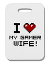 I Heart My Gamer Wife Thick Plastic Luggage Tag-Luggage Tag-TooLoud-White-One Size-Davson Sales