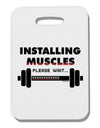 Installing Muscles Thick Plastic Luggage Tag-Luggage Tag-TooLoud-White-One Size-Davson Sales