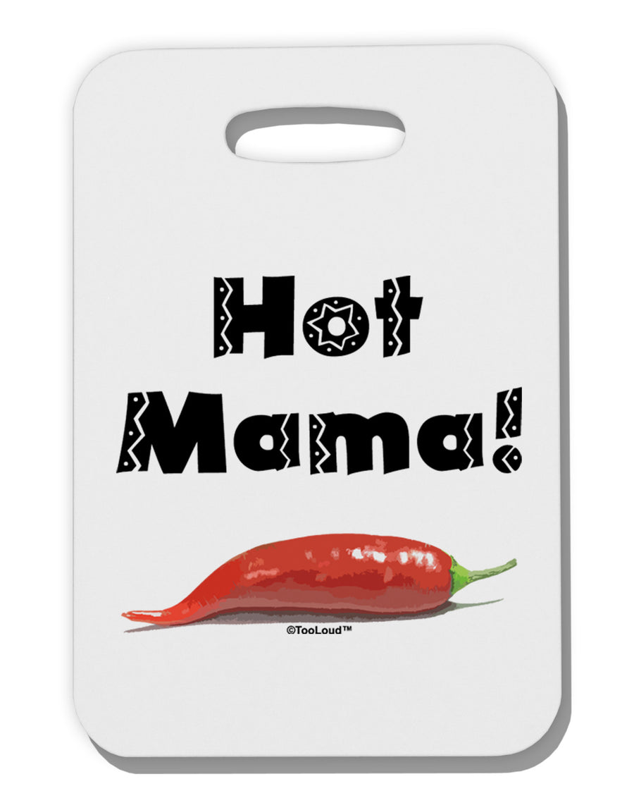 Hot Mama Chili Pepper Thick Plastic Luggage Tag-Luggage Tag-TooLoud-White-One Size-Davson Sales