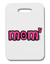 Mom to the Fifth Power - Cute Mom of 5 Design Thick Plastic Luggage Tag by TooLoud-Luggage Tag-TooLoud-White-One Size-Davson Sales