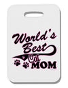 World's Best Cat Mom Thick Plastic Luggage Tag by TooLoud-Luggage Tag-TooLoud-White-One Size-Davson Sales