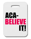 Aca Believe It Thick Plastic Luggage Tag-Luggage Tag-TooLoud-White-One Size-Davson Sales