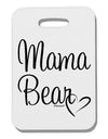 Mama Bear with Heart - Mom Design Thick Plastic Luggage Tag by TooLoud-Luggage Tag-TooLoud-White-One Size-Davson Sales