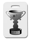 Number One Dad Trophy - Grayscale Thick Plastic Luggage Tag-Luggage Tag-TooLoud-White-One Size-Davson Sales