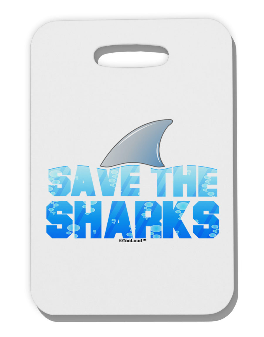 Save The Sharks - Fin Color Thick Plastic Luggage Tag by TooLoud-Luggage Tag-TooLoud-White-One Size-Davson Sales