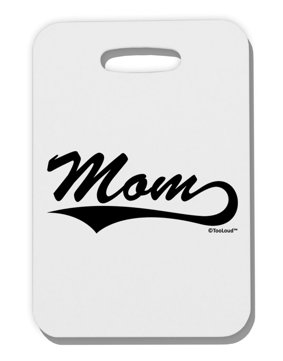 Mom - Sports Tail Script Thick Plastic Luggage Tag by TooLoud-Luggage Tag-TooLoud-White-One Size-Davson Sales