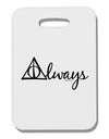 Always Magic Symbol Cursive Thick Plastic Luggage Tag by TooLoud-Luggage Tag-TooLoud-White-One Size-Davson Sales