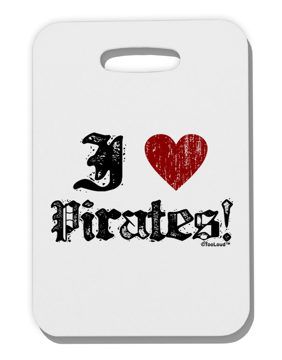 I Heart Pirates Thick Plastic Luggage Tag-Luggage Tag-TooLoud-White-One Size-Davson Sales