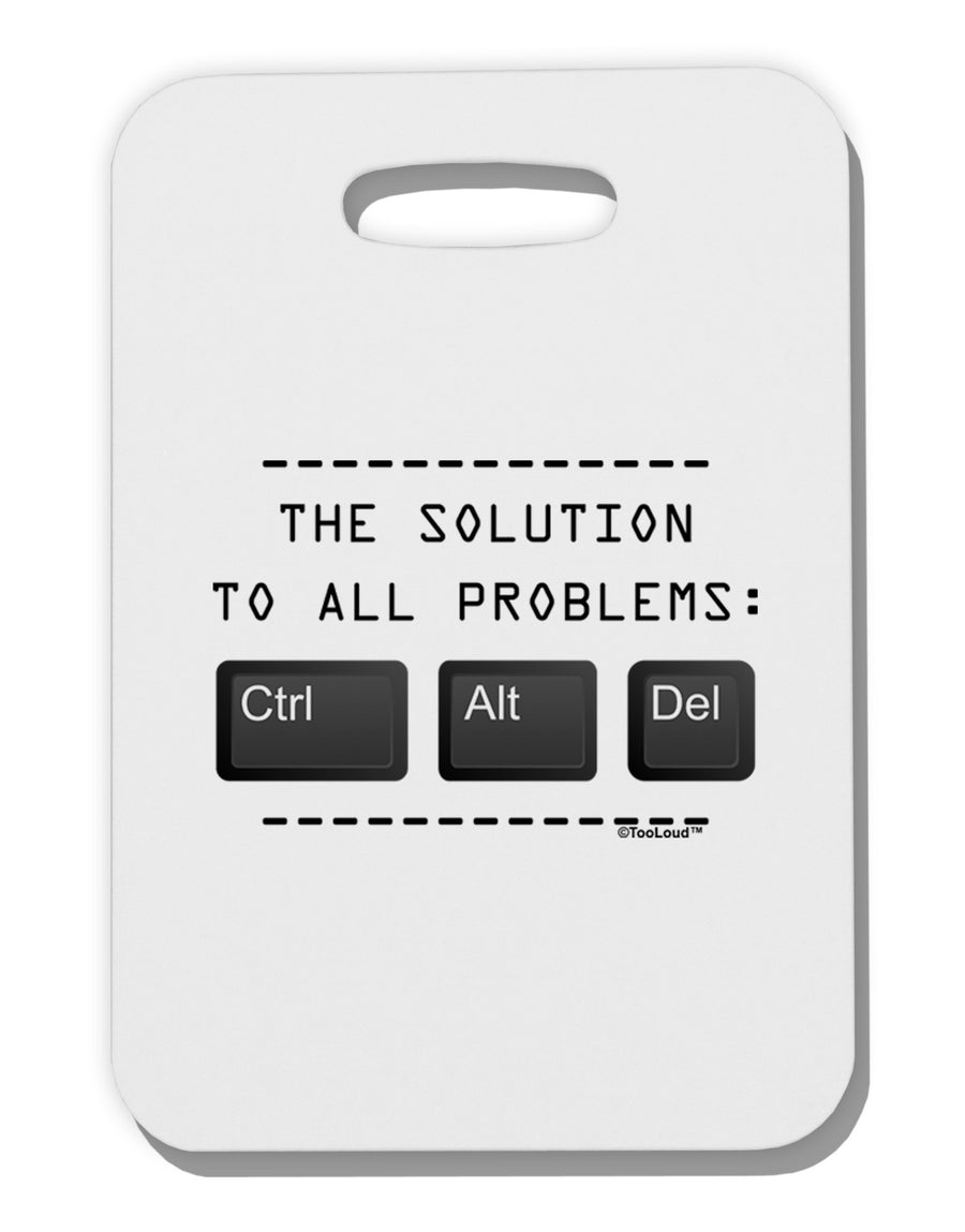 The Solution - Ctrl Alt Del Thick Plastic Luggage Tag-Luggage Tag-TooLoud-White-One Size-Davson Sales