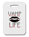 TooLoud Vamp Life Thick Plastic Luggage Tag-Luggage Tag-TooLoud-White-One Size-Davson Sales