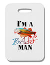 I'm A Bass Man Watercolor Thick Plastic Luggage Tag-Luggage Tag-TooLoud-White-One Size-Davson Sales