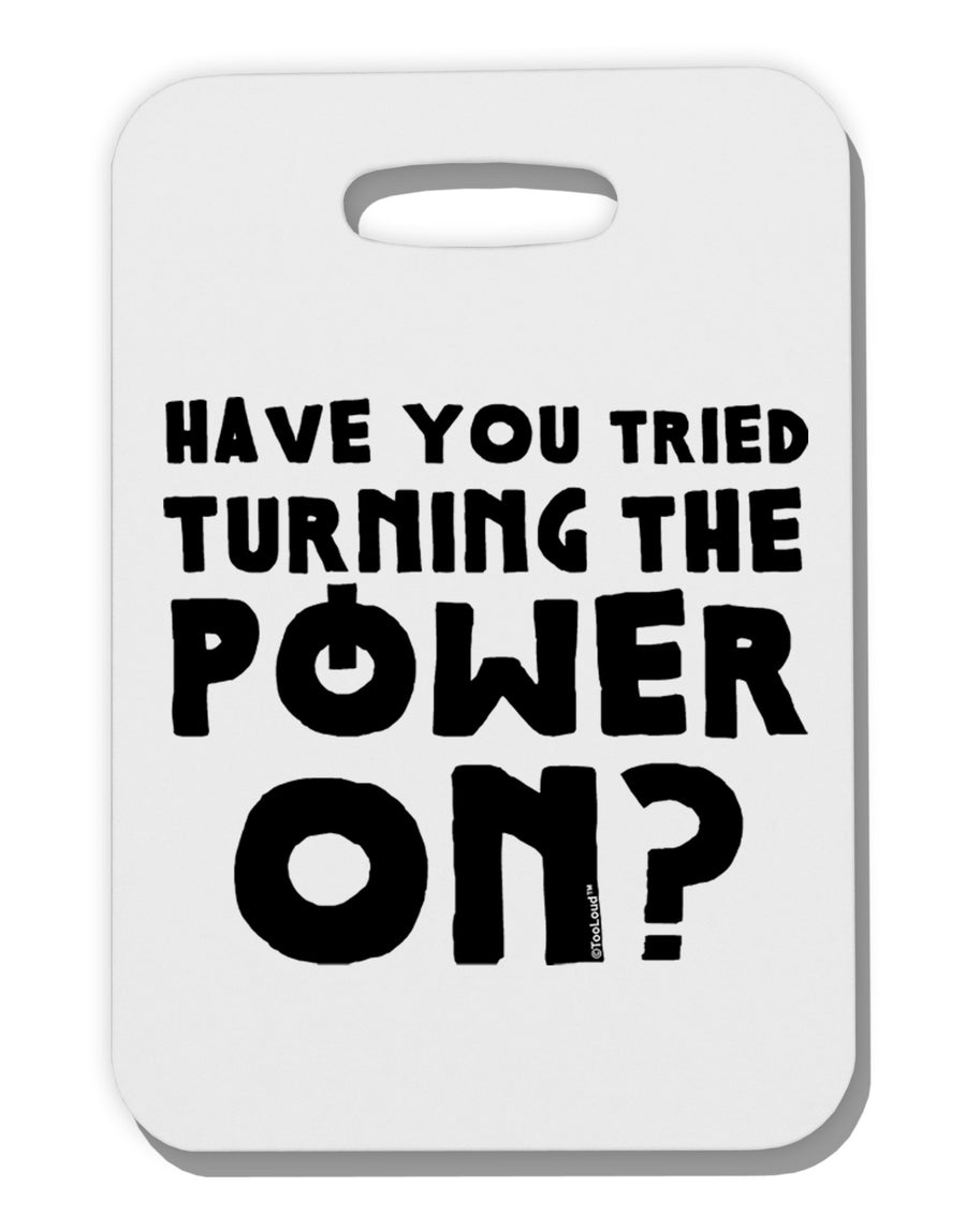 Turning the Power On Thick Plastic Luggage Tag-Luggage Tag-TooLoud-White-One Size-Davson Sales