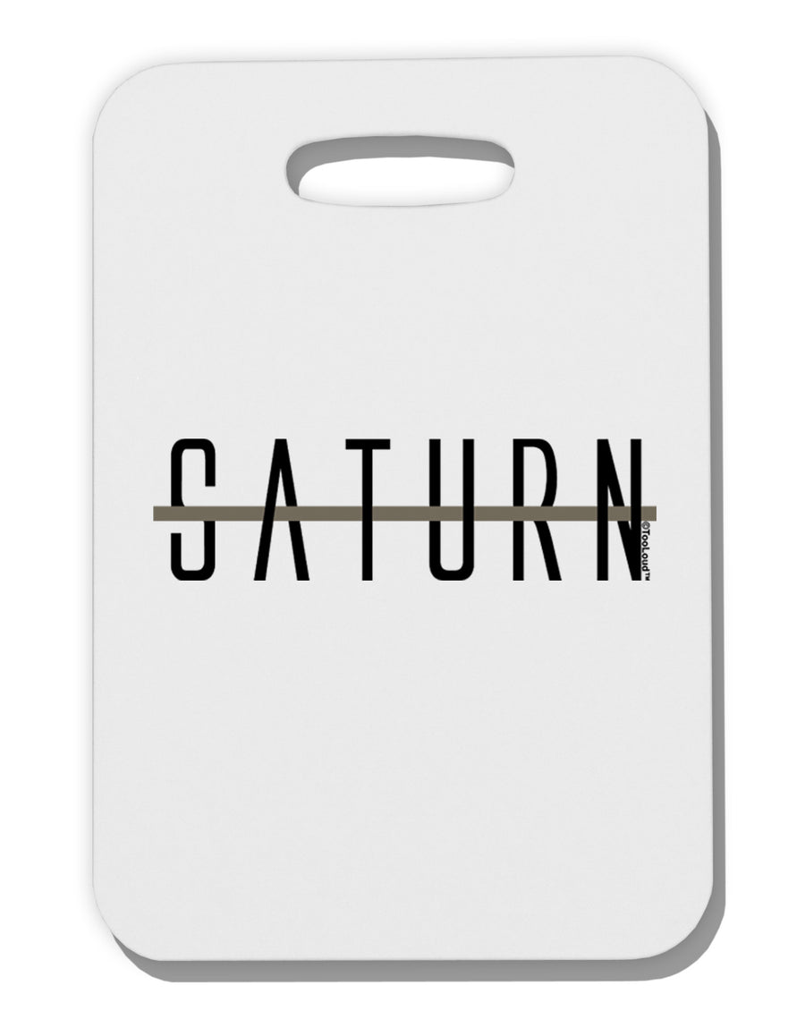 Planet Saturn Text Only Thick Plastic Luggage Tag-Luggage Tag-TooLoud-White-One Size-Davson Sales