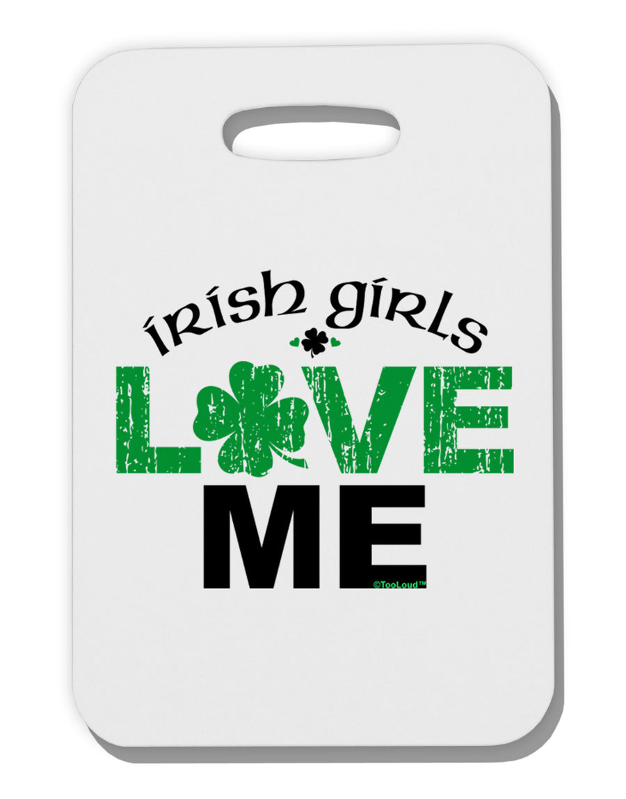 Irish Girls Love Me Thick Plastic Luggage Tag-Luggage Tag-TooLoud-White-One Size-Davson Sales