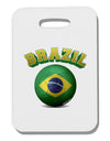 Soccer Ball Flag - Brazil Thick Plastic Luggage Tag-Luggage Tag-TooLoud-One Size-Davson Sales