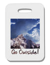 Go Outside Mountain Thick Plastic Luggage Tag by TooLoud-Luggage Tag-TooLoud-White-One Size-Davson Sales