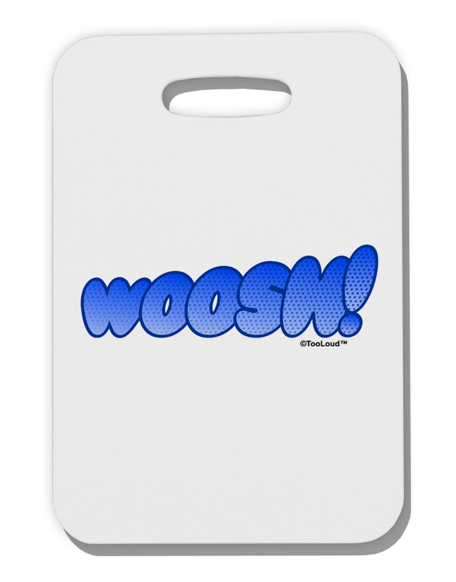 Onomatopoeia WOOSH Thick Plastic Luggage Tag by TooLoud-Luggage Tag-TooLoud-White-One Size-Davson Sales