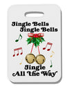 Jingle Bells All the way Thick Plastic Luggage Tag-Luggage Tag-TooLoud-White-One Size-Davson Sales