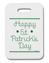 Happy St Patricks Day Clovers Thick Plastic Luggage Tag-Luggage Tag-TooLoud-White-One Size-Davson Sales