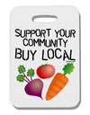 Support Your Community - Buy Local Thick Plastic Luggage Tag-Luggage Tag-TooLoud-White-One Size-Davson Sales