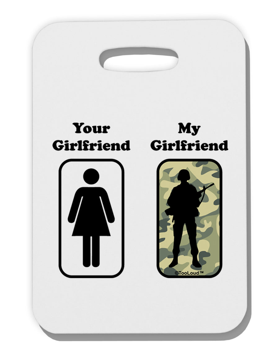 TooLoud Your Girlfriend My Girlfriend Military Thick Plastic Luggage Tag-Luggage Tag-TooLoud-White-One Size-Davson Sales