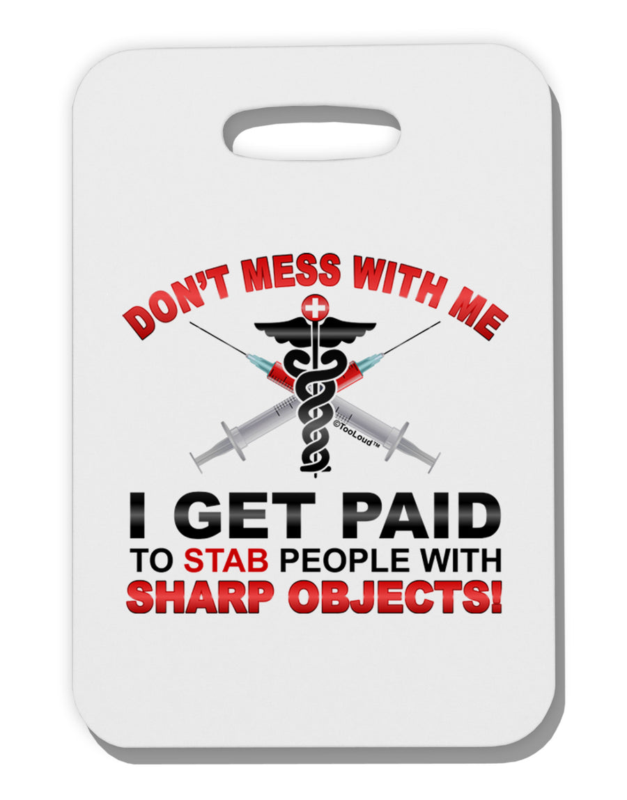 Nurse - Don't Mess With Me Thick Plastic Luggage Tag-Luggage Tag-TooLoud-White-One Size-Davson Sales