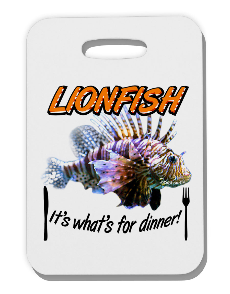 Lionfish - It's What's For Dinner Thick Plastic Luggage Tag-Luggage Tag-TooLoud-White-One Size-Davson Sales