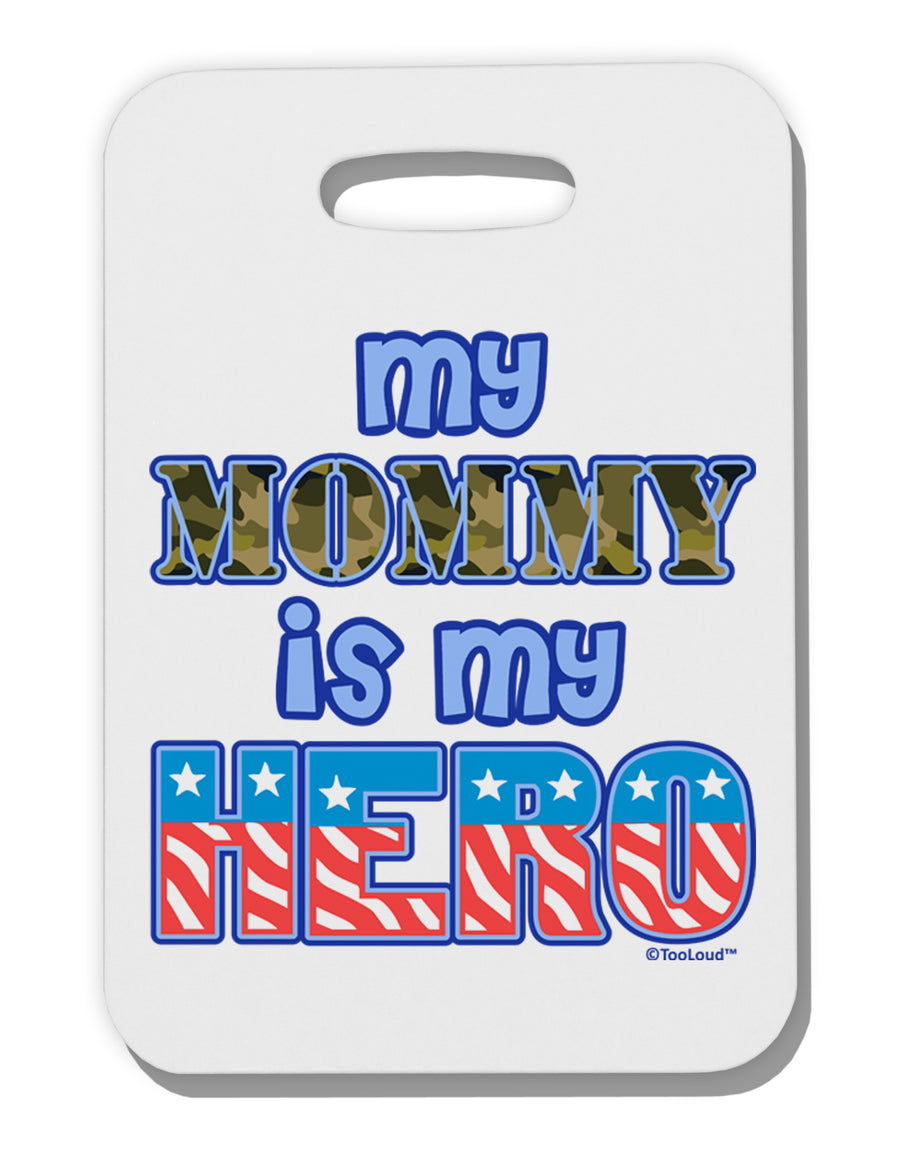 My Mommy is My Hero - Thick Plastic Luggage Tag by TooLoud-Luggage Tag-TooLoud-White-One Size-Davson Sales