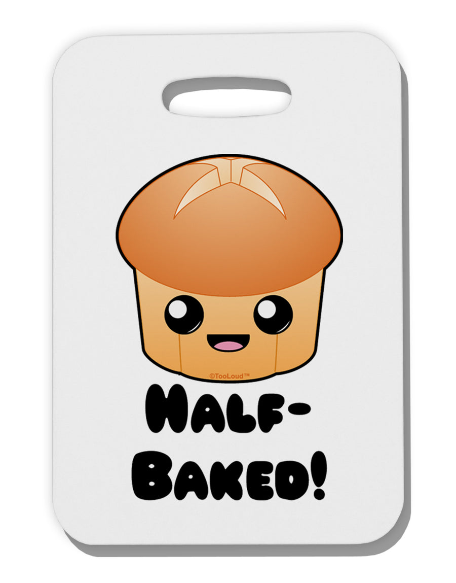 Half Baked Cute Roll Thick Plastic Luggage Tag-Luggage Tag-TooLoud-White-One Size-Davson Sales