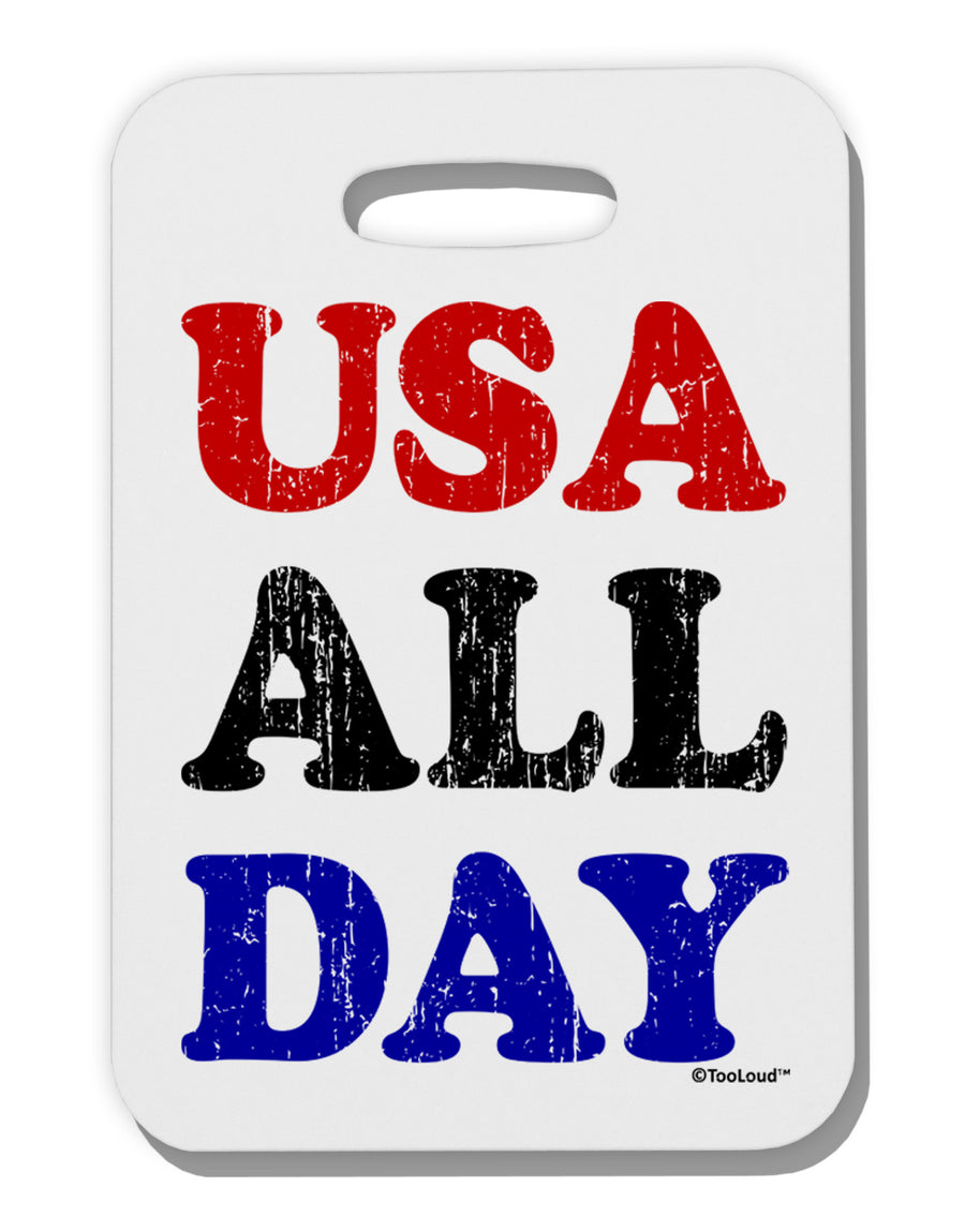 USA All Day - Distressed Patriotic Design Thick Plastic Luggage Tag by TooLoud-Luggage Tag-TooLoud-White-One Size-Davson Sales