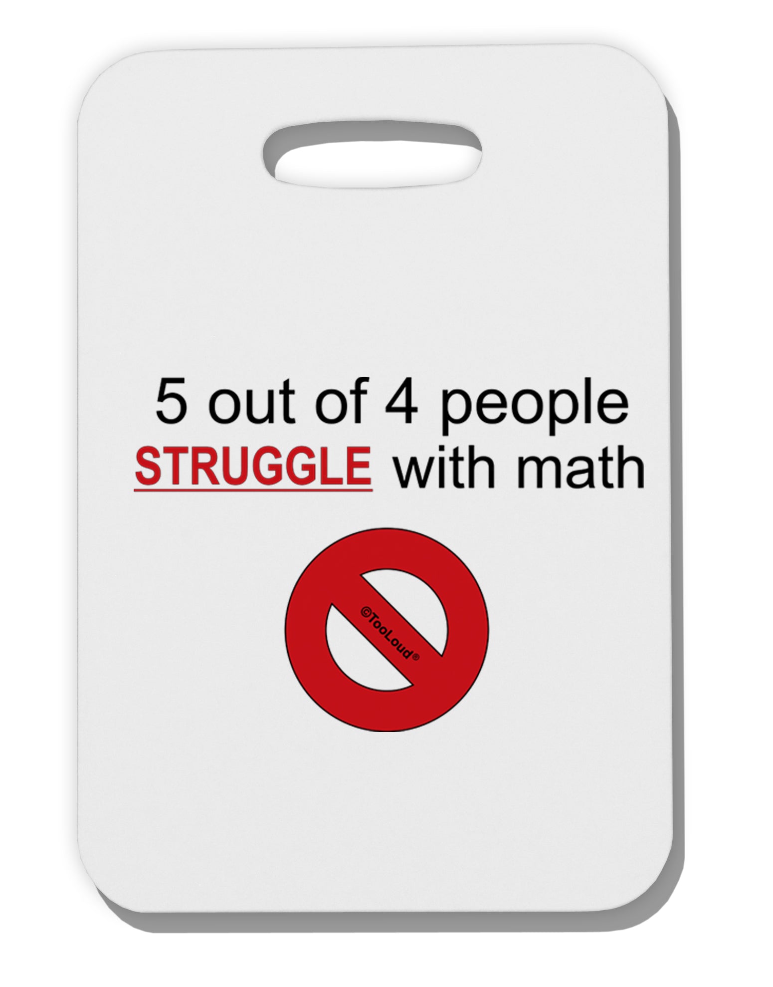 5 out of 4 People Funny Math Humor Thick Plastic Luggage Tag by TooLoud-TooLoud-White-2.74"x4"x2mm-Davson Sales
