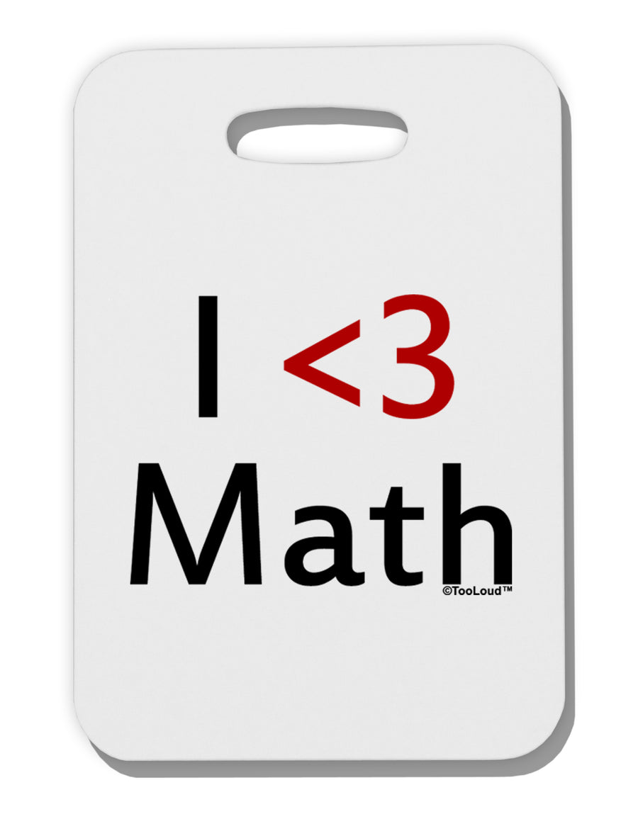 I Heart Math Thick Plastic Luggage Tag by TooLoud-Luggage Tag-TooLoud-White-One Size-Davson Sales