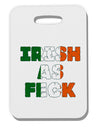 Irish As Feck Funny Thick Plastic Luggage Tag by TooLoud-Luggage Tag-TooLoud-White-One Size-Davson Sales