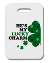 He's My Lucky Charm - Left Thick Plastic Luggage Tag-Luggage Tag-TooLoud-White-One Size-Davson Sales