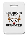 Daddy's Lil Reindeer Boy Thick Plastic Luggage Tag-Luggage Tag-TooLoud-White-One Size-Davson Sales