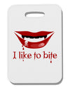 Like to Bite Thick Plastic Luggage Tag