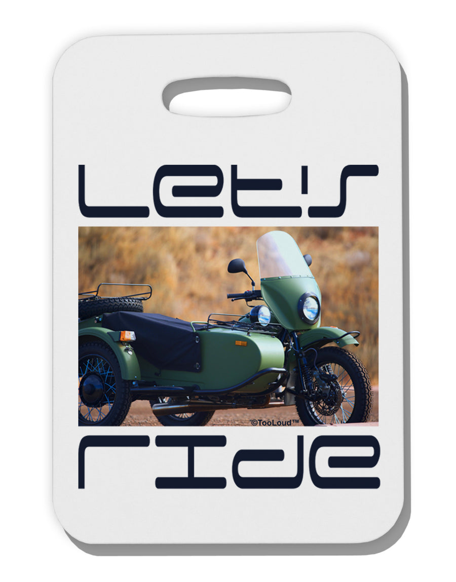 Lets Ride Sidecar Motorcycle Thick Plastic Luggage Tag-Luggage Tag-TooLoud-White-One Size-Davson Sales