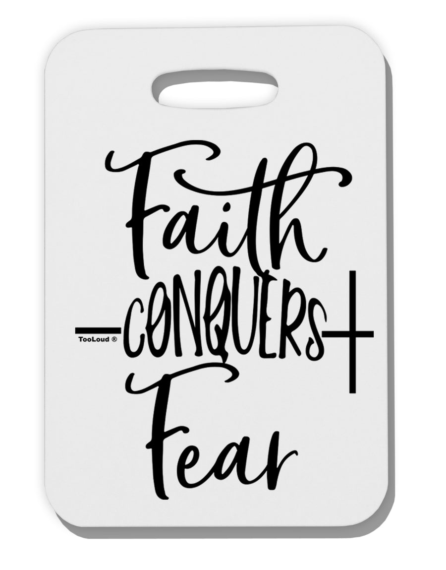 TooLoud Faith Conquers Fear Thick Plastic Luggage Tag-Luggage Tag-TooLoud-Davson Sales