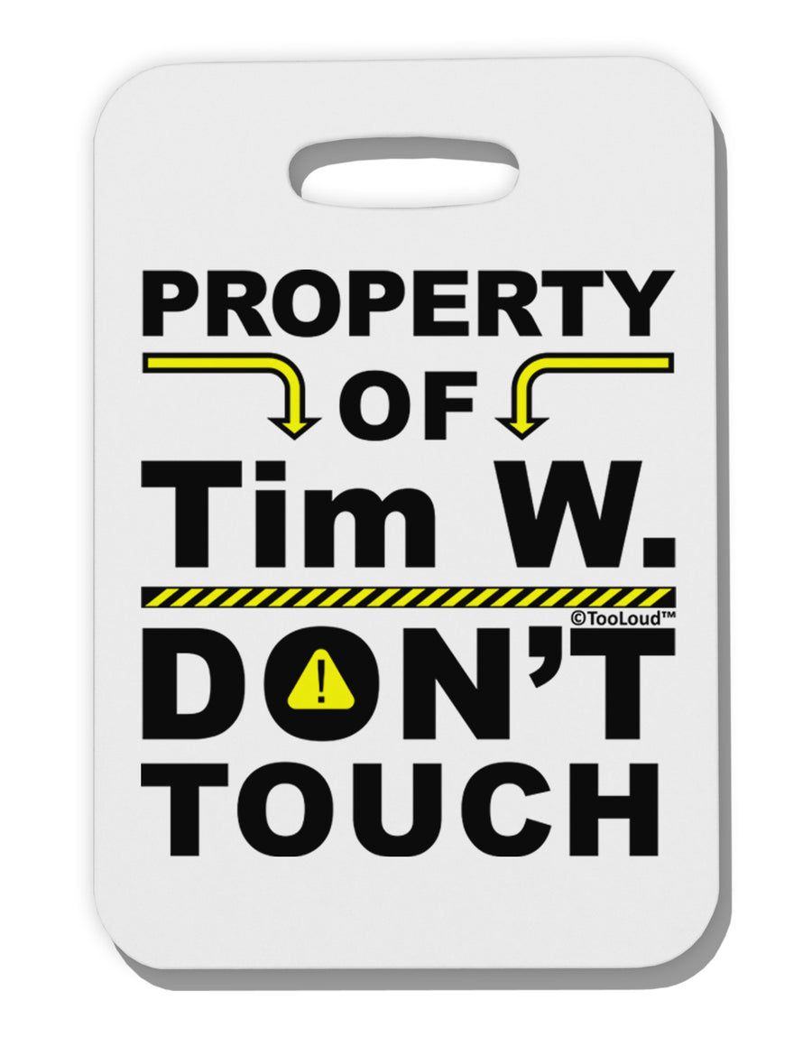 Personalized Property Of - Don't Touch Thick Plastic Luggage Tag-Luggage Tag-TooLoud-White-One Size-Davson Sales