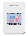 Support Our Veterans Thick Plastic Luggage Tag-Luggage Tag-TooLoud-White-One Size-Davson Sales