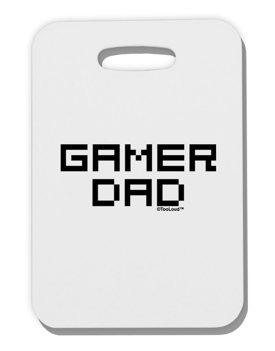 Gamer Dad Thick Plastic Luggage Tag by TooLoud-Luggage Tag-TooLoud-White-One Size-Davson Sales
