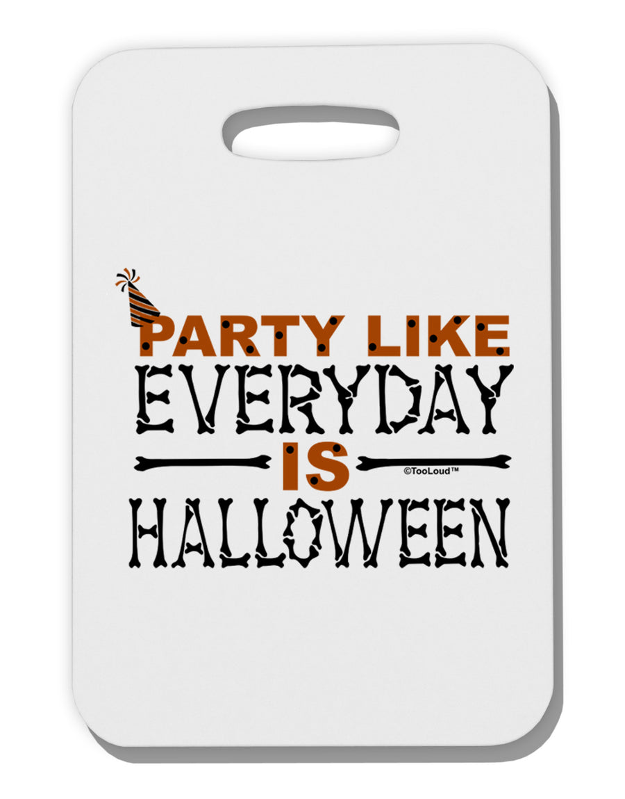 Everyday Is Halloween Thick Plastic Luggage Tag-Luggage Tag-TooLoud-White-One Size-Davson Sales