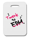 Twerk To EDM Pink Thick Plastic Luggage Tag-Luggage Tag-TooLoud-White-One Size-Davson Sales