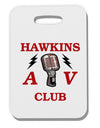 Hawkins AV Club Thick Plastic Luggage Tag by TooLoud-Luggage Tag-TooLoud-White-One Size-Davson Sales