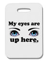 Eye Up Here Thick Plastic Luggage Tag-Luggage Tag-TooLoud-White-One Size-Davson Sales