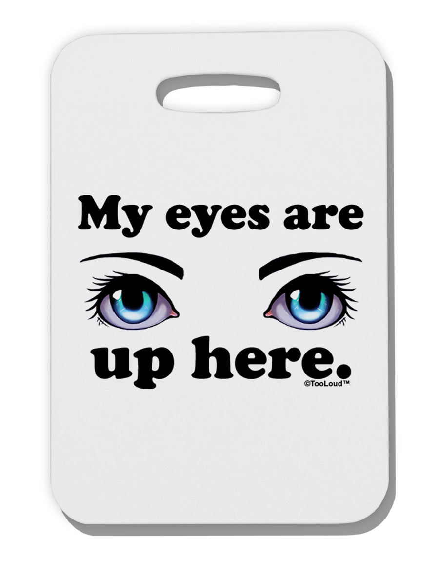 Eye Up Here Thick Plastic Luggage Tag-Luggage Tag-TooLoud-White-One Size-Davson Sales