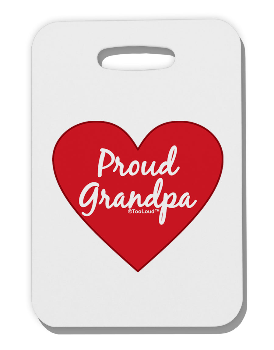 Proud Grandpa Heart Thick Plastic Luggage Tag by TooLoud-Luggage Tag-TooLoud-White-One Size-Davson Sales