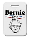 Bernie for President Thick Plastic Luggage Tag-Luggage Tag-TooLoud-White-One Size-Davson Sales