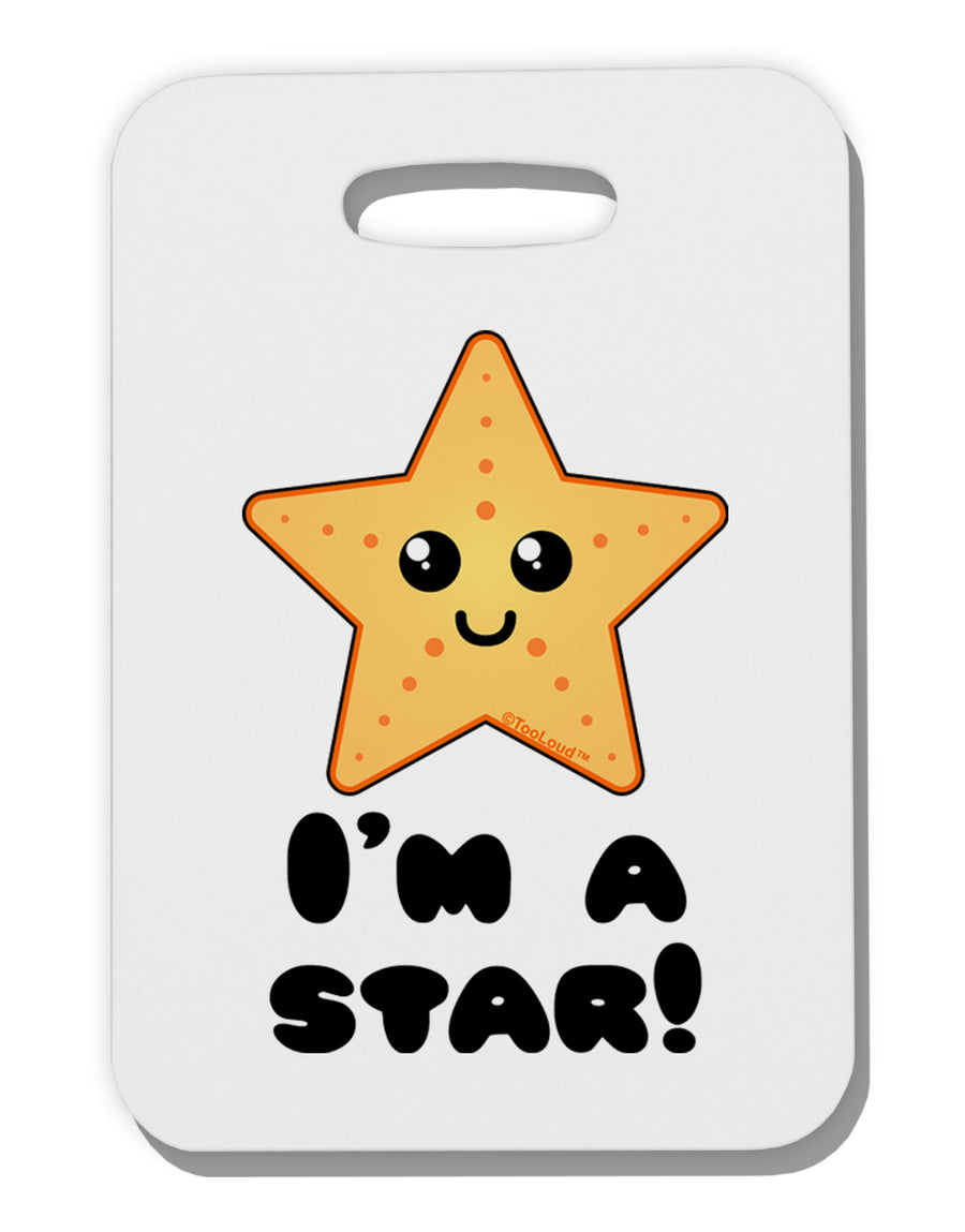 Cute Starfish - I am a Star Thick Plastic Luggage Tag by TooLoud-Luggage Tag-TooLoud-White-One Size-Davson Sales