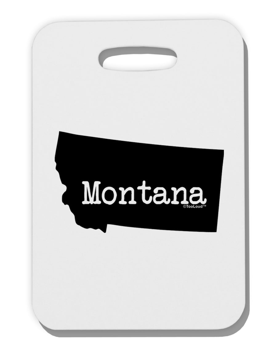 Montana - United States Shape Thick Plastic Luggage Tag by TooLoud-Luggage Tag-TooLoud-White-One Size-Davson Sales